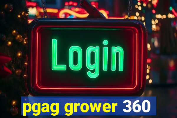 pgag grower 360